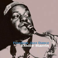 艾迪．哈里斯四重奏：搖擺到天明 Eddie Harris: Freedom Jazz Dance (CD) 【Venus】