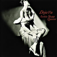 阿奇．西普四重奏：我的愛與愁 Archie Shepp Quartet: Deja Vu (CD) 【Venus】