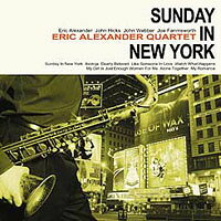 艾瑞克．亞歷山大四重奏：週日在紐約 Eric Alexander Quartet: Sunday In New York (CD) 【Venus】