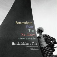哈羅德．馬本三重奏：彩虹彼端 Harold Mabern Trio: Somewhere Over The Rainbow〜Harold Plays Arlen (CD) 【Venus】