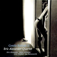 艾瑞克．亞歷山大四重奏：銷魂情歌 Eric Alexander Quartet: Gentle Ballads II (CD) 【Venus】