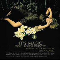 艾迪希金斯五重奏、史考特漢彌頓＆肯皮普洛斯基：浪漫魔咒 Eddie Higgins Quintet Featuring Scott Hamilton & Ken Peplowski: It's Magic (CD) 【Venus】