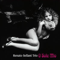 雷納托．塞拉尼三重奏：我的太陽 Renato Sellani Trio: O Sole Mio (CD) 【Venus】