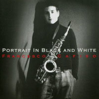 法蘭西斯科．卡菲索西西里四重奏：黑與白的肖像 Francesco Cafiso Sicilian Quartet: Portrait In Black And White (CD) 【Venus】