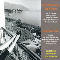 佛萊德．赫許三重奏：除了我的歌 Fred Hersch Trio: Everybody's Song But My Own (CD) 【Venus】