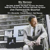 喬．方斯華四重奏 Joe Farnsworth Quartet 〜 featuring Eric Alexander / Harold Mabern / Nat Reeves: My Heroes 〜 tribute to the Legends (CD) 【Venus】
