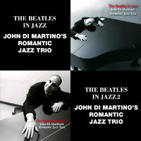 約翰．迪．馬替農浪漫三重奏：爵士披頭四1+2 John Di Martino's Romantic Jazz Trio: The Beatles In Jazz 1&2 (限量2CD豪華決定盤)【Venus】