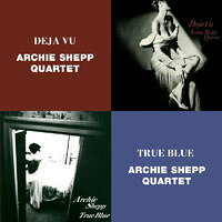 阿奇．西普四重奏：倩影+我的愛與愁 Archie Shepp Quartet: True Blue + Deja Vu (限量2CD豪華決定盤)【Venus】