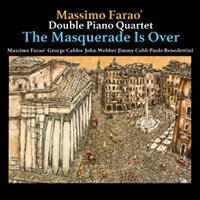 馬斯莫．法羅雙鋼琴四重奏：化裝舞會結束了 Massimo Farao' Double Piano Quartet: The Masquerade Is Over (CD) 【Venus】