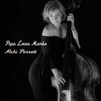妮基．派洛特：老爹愛曼波 Nicki Parrott: Papa Loves Mambo (CD) 【Venus】