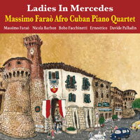 馬斯莫．法羅非裔古巴鋼琴四重奏：梅賽德斯女士 Massimo Farao' Afro Cuban Piano Quartet: Ladies In Mercedes (CD) 【Venus】