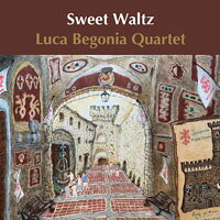路卡．貝弋尼亞：甜蜜華爾茲 Luca Begonia Quartet: Sweet Waltz (CD) 【Venus】