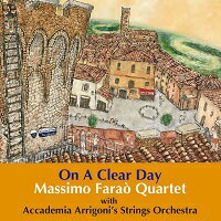 馬斯莫．法羅四重奏與亞里古尼音樂學院弦樂團：風和日麗的一天 Massimo Farao' Quartet With Accademia Arrigoni's Strings Orchestra: On A Clear Day (CD) 【Venus】