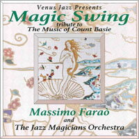 馬斯莫．法羅與爵士魔術師管弦樂團：魔法搖擺樂～向貝西伯爵致敬 Massimo Faraò and The Jazz Magicians Orchestra: Magic Swing ~ tribute to The Music Of Count Basie (CD) 【Venus】