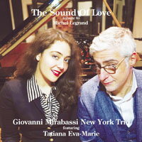 喬瓦尼．米拉巴西紐約三重奏＆塔蒂亞娜．伊娃-瑪麗：愛之聲～向米榭．李葛蘭致敬 Giovanni Mirabassi New York Trio feat. Tatiana Eva-Marie: The Sound Of Love (CD) 【Venus】