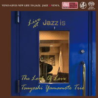 愛的容貌～山本剛2019橫濱現場 第一集 Tsuyoshi Yamamoto Trio: Look Of Love ~ Live At Jazz Is (SACD) 【Venus】