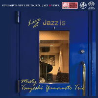迷霧～山本剛2019橫濱現場 第二集 Tsuyoshi Yamamoto Trio: Misty ~ Live At Jazz Is (SACD) 【Venus】
