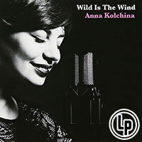 安娜．科奇娜：狂野的風 Anna Kolchina: Wild Is The Wind (Vinyl LP) 【Venus】 0