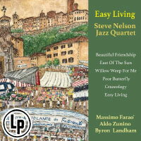 史提夫．尼爾森：悠閒生活 Steve Nelson Jazz Quartet: Easy Living (Vinyl LP) 【Venus】