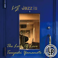 愛的容貌～山本剛2019橫濱現場 Tsuyoshi Yamamoto Trio: Look Of Love ~ Live At Jazz Is (Vinyl LP) 【Venus】