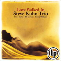 史帝夫．庫恩三重奏：悄悄接近的愛情 Steve Kuhn Trio: Love Walked In (Vinyl LP) 【Venus】