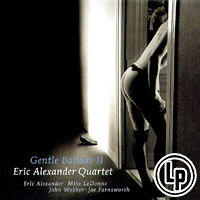 艾瑞克．亞歷山大四重奏：銷魂情歌 Eric Alexander Quartet: Gentle Ballads II (Vinyl LP) 【Venus】