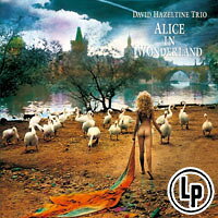 大衛．海索汀三重奏：愛麗絲夢遊仙境 David Hazeltine Trio: Alice In Wonderland (Vinyl LP) 【Venus】