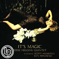 艾迪希金斯五重奏、史考特漢彌頓＆肯皮普洛斯基：浪漫魔咒 Eddie Higgins Quintet Featuring Scott Hamilton & Ken Peplowski: It's Magic (Vinyl LP) 【Venus】