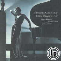 艾迪．希金斯三重奏：美夢成真 Vol.2 Eddie Higgins Trio: If Dreams Come True Vol.2 (Vinyl LP) 【Venus】