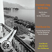 佛萊德．赫許三重奏：除了我的歌 Fred Hersch Trio: Everybody's Song But My Own (Vinyl LP) 【Venus】