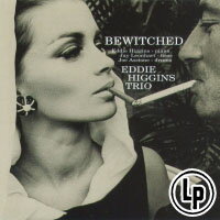 艾迪．希金斯三重奏：愛情俘虜 Eddie Higgins Trio: Bewitched (2Vinyl LP) 【Venus】