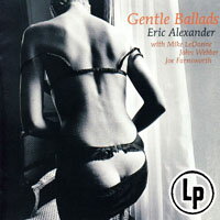 艾瑞克．亞歷山大四重奏：輕柔情歌 Eric Alexander Quartet: Gentle Ballads (2Vinyl LP) 【Venus】