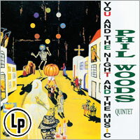 菲爾．伍茲四重奏：夜的旋律 Phil Woods Quintet: You & Night & The Music (2Vinyl LP) 【Venus】