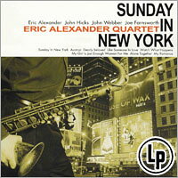 艾瑞克．亞歷山大四重奏：週日在紐約 Eric Alexander Quartet: Sunday In New York (2Vinyl LP) 【Venus】