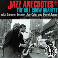 比爾．克勞四重奏：爵士佳話 Bill Crow Quartet: Jazz Anecdotes (2Vinyl LP) 【Venus】