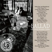 爵士鋼琴三重奏～爵士歌謠 The Ballad on Jazz Piano Trio (2Vinyl LP) 【Venus】