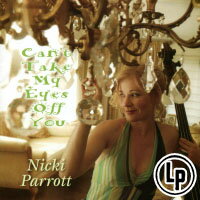妮基．派洛特：眼光無法離開你 Nicki Parrott: Can't Take My Eyes Off You (2Vinyl LP) 【Venus】
