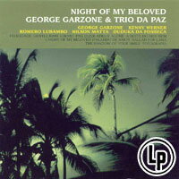喬治．伽中與達帕茲巴西爵士三重奏：我們鍾愛的夜晚 George Garzone & Trio Da Paz: Night Of My Beloved (2Vinyl LP) 【Venus】