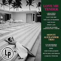 蒙蒂．亞力山大三重奏：溫柔的愛我 Monty Alexander Trio: Love Me Tender (2Vinyl LP) 【Venus】