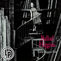 艾迪．希金斯三重奏：名曲精選 Eddie Higgins Trio: Ballad Higgins (2Vinyl LP) 【Venus】