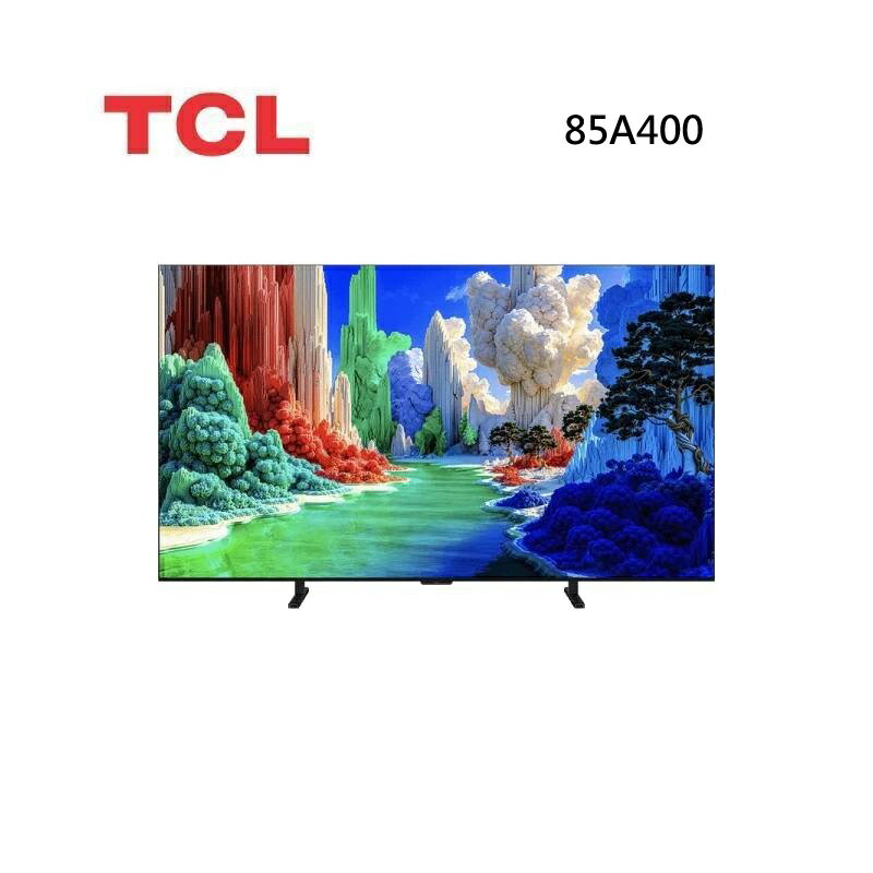 (10%點數回饋)TCL 85A400 85吋 A400 高階 QLED 藝術智能連網液晶顯示器 可免費場勘