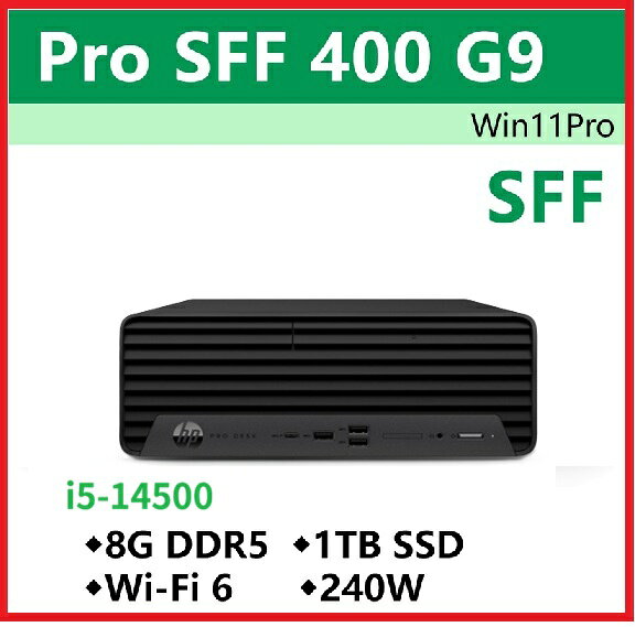 【2026 .2】HP Pro SFF 400G9 B5SQ0PT 商用電腦 Pro SFF 400 G9/i6-14500/8GB*1/1TB SSD/240W/W11P/333