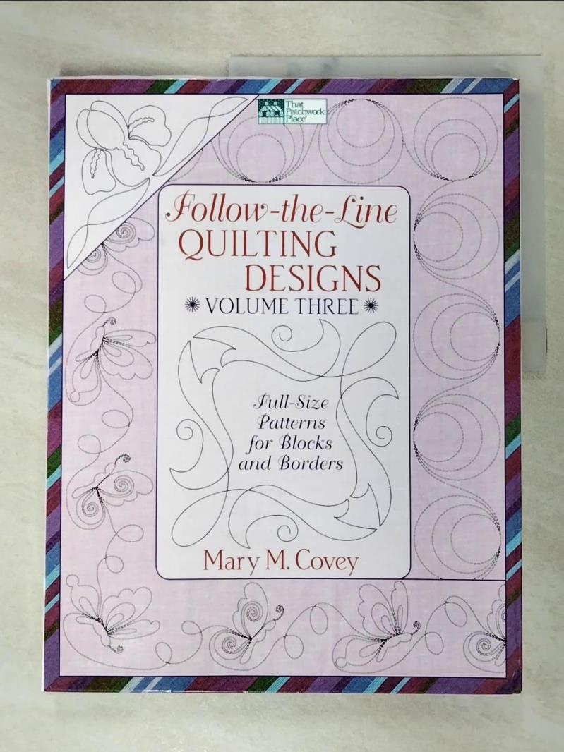 【書寶二手書T2／美工 JHW】Follow-The-Line Quilting Designs: Full-Size Patterns for Blocks and Borders Covey, Mary M.
