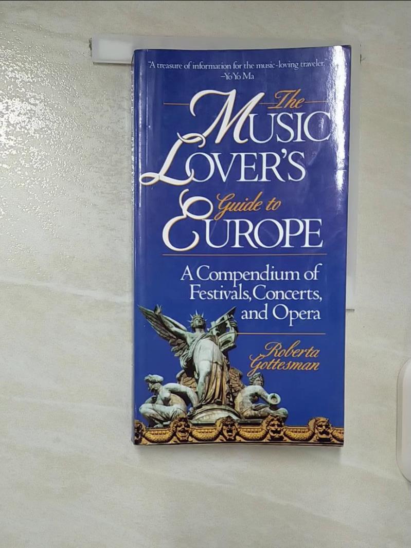 【書寶 書T5／音樂_CMN】The Music Lover s Guide to Europe : A Compendium of Festivals Con