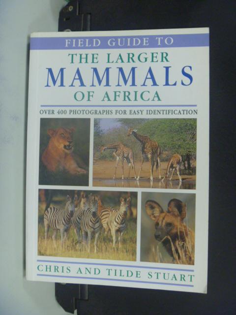 【書寶二手書T5／科學_HHI】Guide to the Larger Mammals of Africa