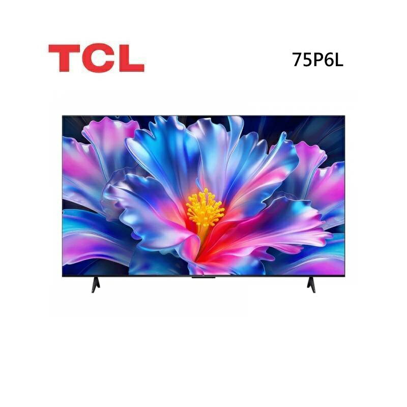 (10%點數回饋)TCL 75P6L 75吋 P6L 4K Google TV 智慧連網液晶顯示器