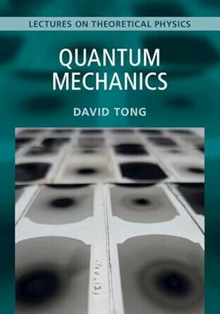 Quantum Mechanics: Volume 3: Lectures on Theoretical Physics (1版) Tong, David 2025 Cambridge