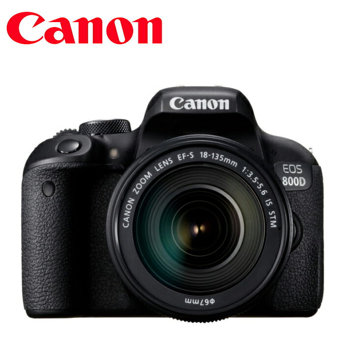 ◎相機專家◎ Canon EOS 800D KIT 含 EF-S 18-135mm IS STM 登錄送好禮 彩虹公司貨