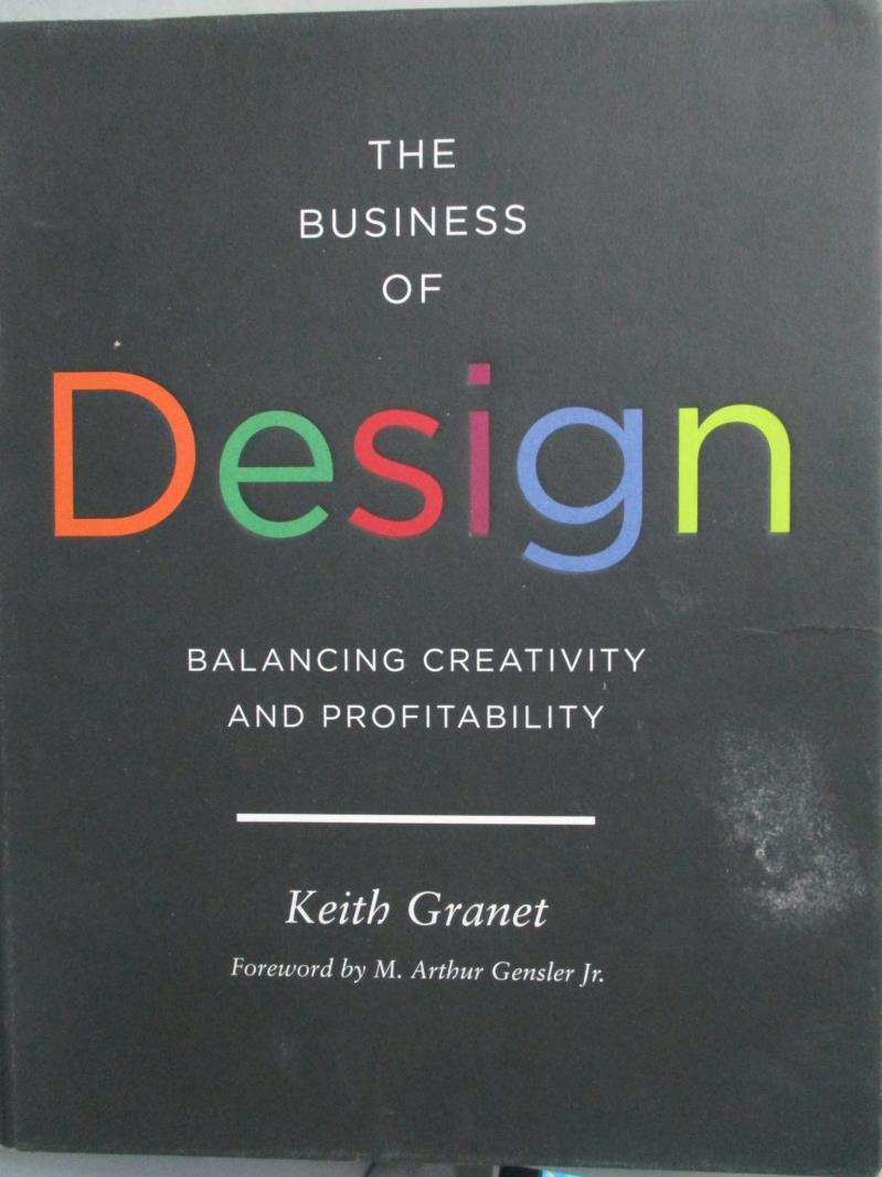 【書寶二手書T1／設計_ZDR】The Business of Design_Granet, Keith/ Gensler, M. Arthur, Jr. (FRW)