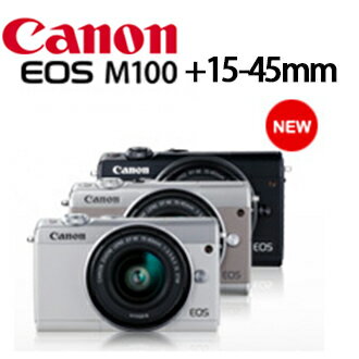 ★[滿3千,10%點數回饋]★分期0利率★   CANON EOS M100+15-45mm  微單眼數位相機 彩虹公司貨